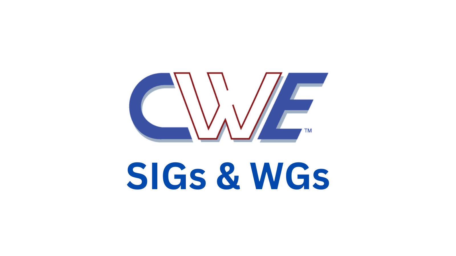 CWE SIGs & WGs