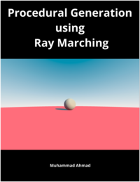 Computer Graphics Through Ray Marching: From Equations to Images