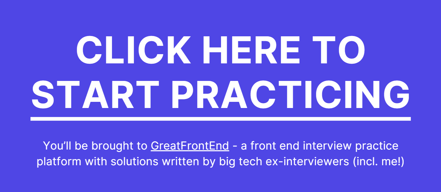 Start Practicing Front End Questions on GreatFrontEnd