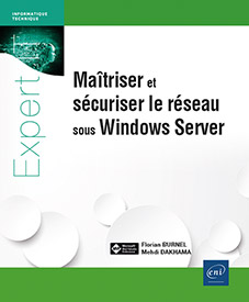 Maîtriser et sécuriser le réseau sous Windows Server -  