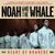 Noah and the Whale