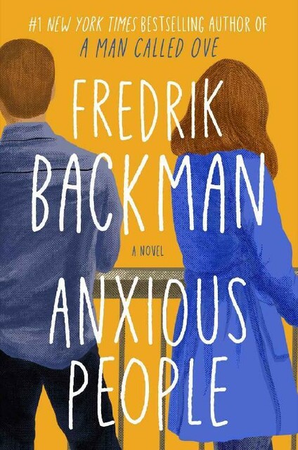 Anxious People: A Novel, Fredrik Backman