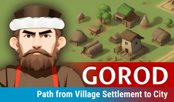 Gorod. Path from Village Settlement to City