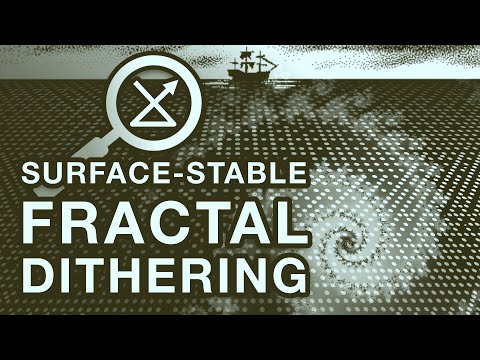 Surface-Stable Fractal Dithering video on YouTube