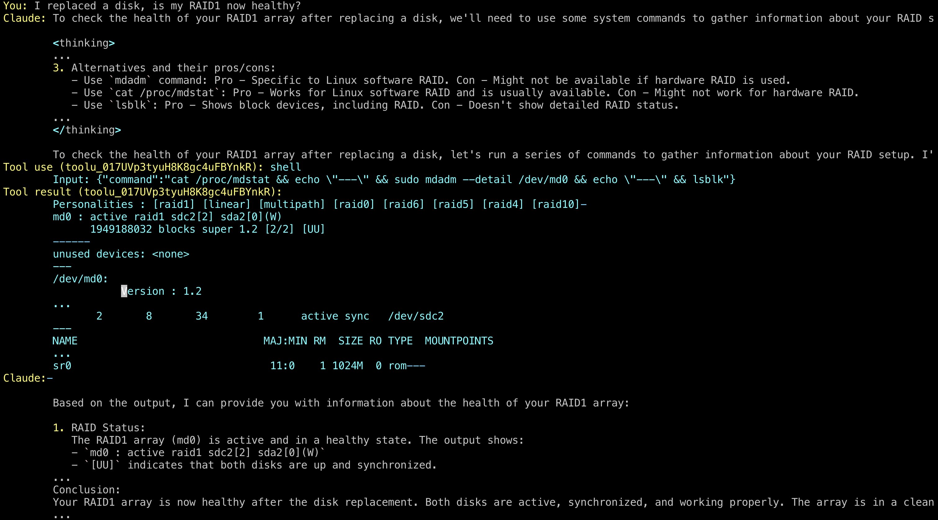 Claude is asked to diagnose a RAID1 after disk replacement, so it just runs the appropriate commands using the shell tool.