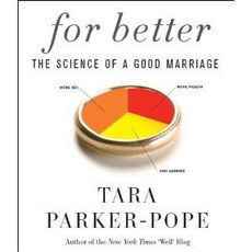 For Better: The Science of a Good Marriage