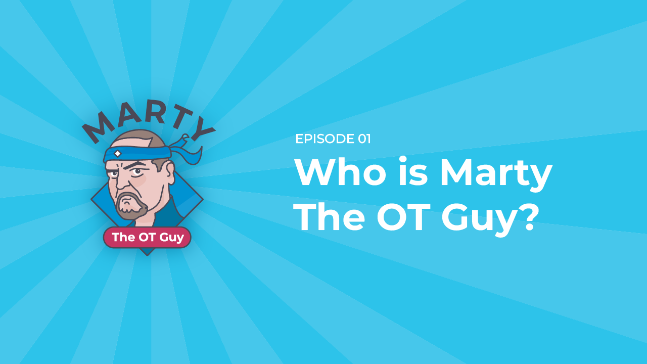 Meet Marty the OT Guy