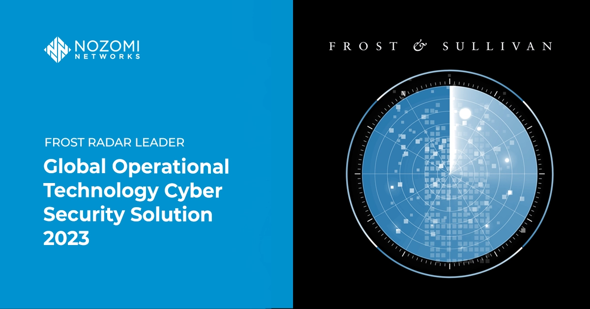 Nozomi Networks Named the Leader in the Frost Radar for OT Cybersecurity Solutions 