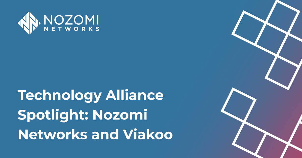 Technology Alliance Spotlight: Nozomi Networks and Viakoo