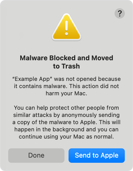 An alert that an app containing malware was blocked from opening and has been moved to Recycle Bin. You may be asked to send a copy of the malware to Apple.