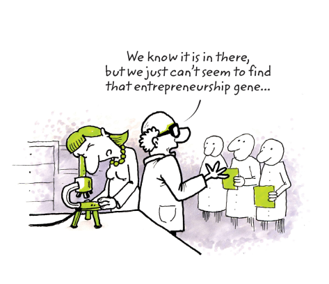 A cartoon-drawn graphic of a male and female scientist speaking to others behind them. The caption: "We know it is in there, but we just can't seem to find that entrepreneurship gene..."