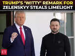 'He’s all dressed up today!': Trump’s ‘witty’ remark for Zelenskyy:Image