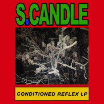 S.Candle - Conditioned Reflex cover art