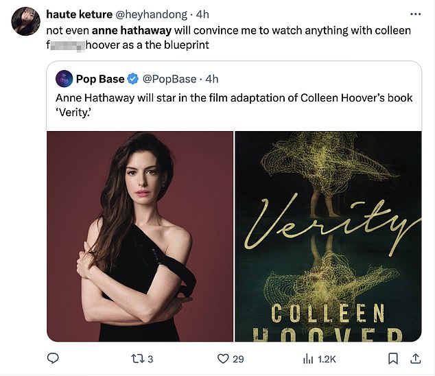 Another fan was even more blunt, writing, 'not even anne hathaway will convince me to watch anything with colleen f***ing hoover as a the blueprint [sic]'