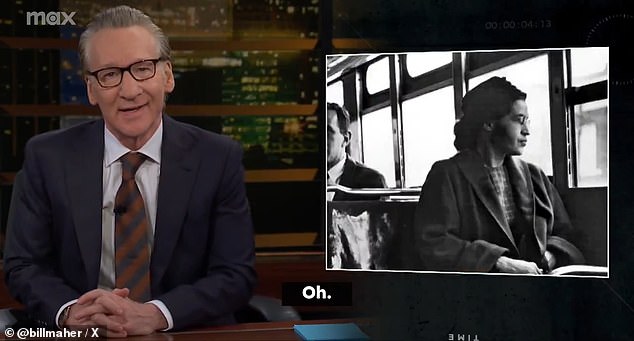 Maher took aim at the doctor during a segment of his HBO show 'Real Time' last month, where his reaction was accompanied by a photo of civil rights legend, Rosa Parks