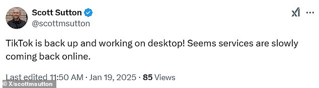 Scott Sutton, CEO of Later Media, confirmed the partial restoration on X (formerly Twitter ): 'TikTok is back up and working on desktop! Seems services are slowly coming back online'