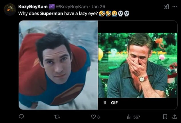 'Why does Superman have a lazy eye?' another asked with laughing emojis