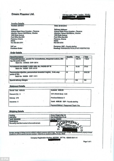 Evidence: An invoice dated September 28 last year showing that company Dream Pharma supplied Arizona State Prison with 150 vials of sodium thiopental, 180 vials of potassium chloride, and 450 vials of pancuronium bromide