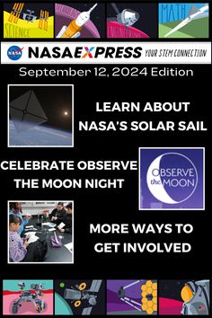 Between two colorful banners depicting NASA missions, 3 highlights from the STEM EXPRESS Newsletter are highlighted with bold white text and a supporting image - Learn about NASA's Solar Sail, Celebrate Observe the Moon Night, and More Ways to get Involved. Solar Sail, Moon Night, Space Rock, Engagement Sessions, Learning Environments