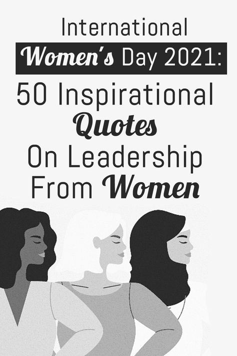 To celebrate women’s day on Monday, 8 March 2021, We have collected some inspiring quotes on leadership from top women leaders around the world, from different fields. Women Team Quotes, Quotes For 8 March, Women In Leadership Quotes Inspiration, Female Leadership Quotes Inspiration, Woman Leadership Quotes, Quotes From Women Leaders, 8th Of March Quotes, Women's Day Quotes 8 March, 8 March Quotes