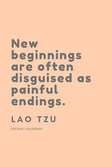 'New beginnings are often disguised as painful endings. Lao Tzu' Poster by QuotesGalore Change Quotes, Quote Life, Change Is Good Quotes, Motivational Success, Fina Ord, Motivational Quote Posters, Life Change, Lao Tzu, Quote Poster