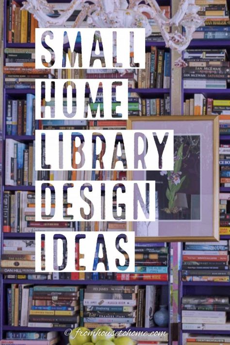 These creative small home library design ideas will show you how to create a cozy reading room even if you think you have no space for one. #fromhousetohome #homedecorideas #homelibrary #decoratingtips Bedroom Library Ideas, Small Reading Corner, Small Library Room, Small Home Library Design, Small Home Library Ideas, Reading Room Ideas, Room Library Ideas, Small Home Libraries, Library Design Ideas