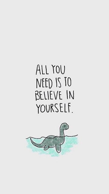 All you need is to believe in yourself. Inspirerende Ord, Inspirational Quotes Wallpapers, Motiverende Quotes, Buku Skrap, Affirmations Positives, Best Inspirational Quotes, Believe In Yourself, Self Quotes, الرسومات اللطيفة