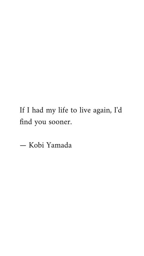 In Love With The Idea Of You, Soulmate Quotes For Him, Soulmates Quotes, Kobi Yamada, Small Love Quotes, Short Love Quotes For Him, Soulmate Quotes, Simple Love Quotes, Poem Quotes