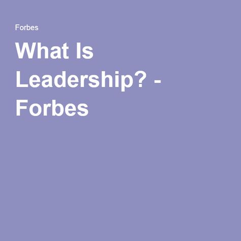 What Is Leadership? - Forbes Books, Leadership, Books On Leadership, What Is Leadership, Leadership Books, Leadership Is, Leadership Tips, Employee Engagement