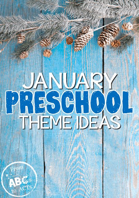 January Weekly Themes For Preschool, December Units Preschool, January Lesson Plan Themes For Toddlers, Themes For January Preschool, January Storytime Themes, Preschool Themes January, January Storytime Ideas, January Teaching Ideas, Preschool Themes For January