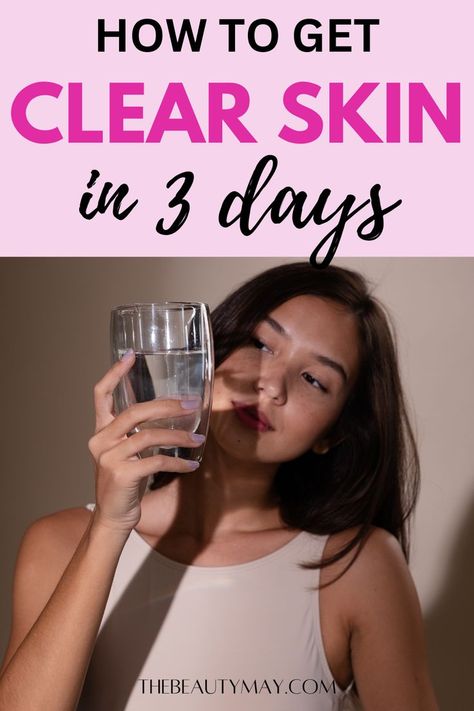 How to Get Clear Skin in 3 Days Clear Acne Fast, Clear Skin Overnight, Foods For Clear Skin, Clear Skin Routine, Clear Skin Naturally, Clear Skin Diet, Clear Skin Fast, Beauty Routine Checklist, Get Clear Skin