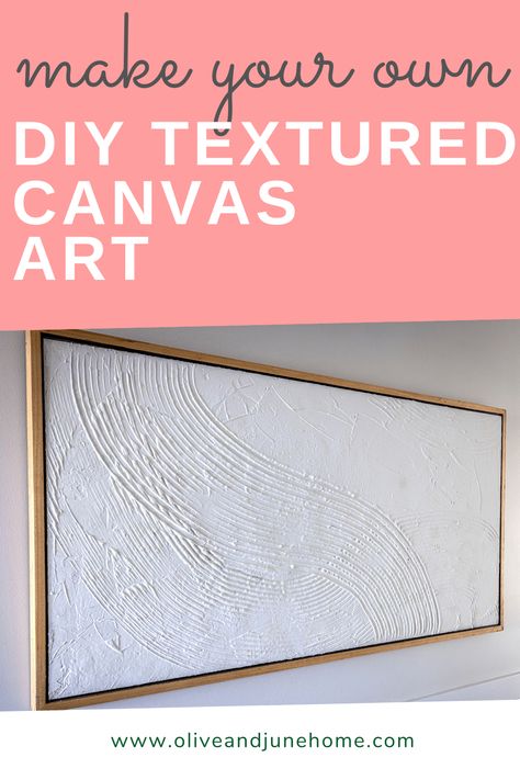 DIY Textured Canvas Art — Olive & June Diy Wall Decor Textured Canvas, Diy Huge Canvas Art, How To Make Wall Art Diy Canvas, Diy Canvas Art With Plaster, Diy White Artwork, Diy Redo Canvas Art, Diy White Painting Texture, Diy Wall Plaster Art, What To Use For Texture On Canvas