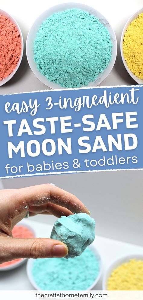 Photos of hand holding up compact blue ball and bowls filled with colourful powder, with the words "Easy 3-Ingredient Taste-Safe Moon Sand for Babies & Toddlers" Sensory Play 15 Month Old, Moonsand Recipe With Flour, Sensory Activities For Toddlers Simple, Taste Safe Moon Sand, Edible Moon Sand, Sensory Bin Recipes, Kinect Sand Diy, Edible Moon Sand Recipe, Sensory Taste Safe