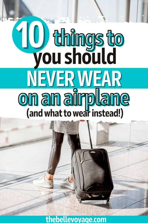 You should never wear these 10 things on an airplane! If you're putting together your travel outfit for your next flight, make sure to steer clear of the clothes that are most likely to cause trouble while you're flying. Includes ideas for air travel outfits that make for easy traveling on a plane! #outfit #travel #ideas Outfit For Traveling On Plane, Air Travel Outfits, Summer Airplane Outfit, Airplane Travel Outfits, Long Flight Outfit, Best Travel Clothes, Cute Airport Outfit, Casual Travel Outfit, Plane Outfit