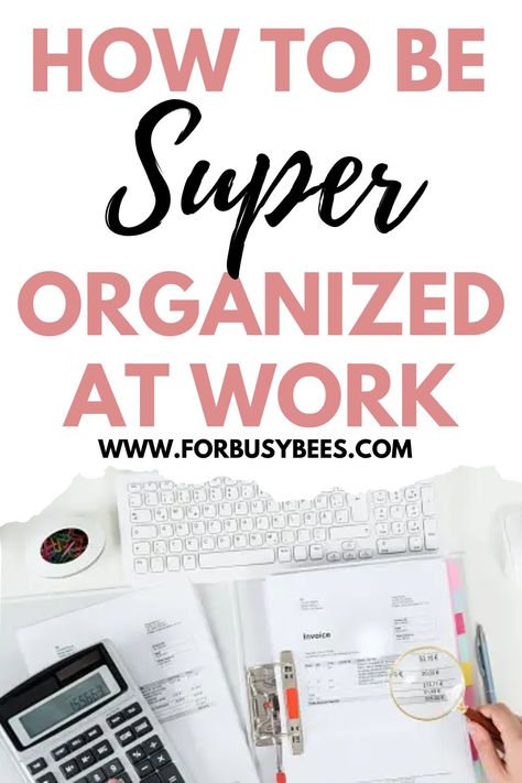 how to stay organized at work Organisation, How To Organize Tasks At Work, Work Calendar Organization, How To Be Organized At Work, Office Organization At Work Business, Organize Office At Work, Work Organization Ideas, Get Organized At Work, Email Organization