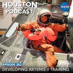 Houston We Have a Podcast: Developing Artemis II Training