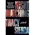 Nightwatching: Fallon Book Club Pick (A Novel)