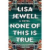 None of This Is True: A Novel