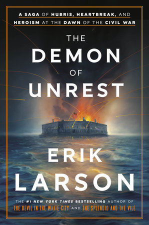 The Demon of Unrest by Erik Larson