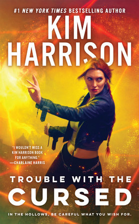 Trouble with the Cursed by Kim Harrison