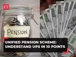 Unified Pension Scheme: Understand UPS in 10 simple points