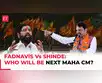 Fadnavis or Shinde, who will win the CM race?:Image