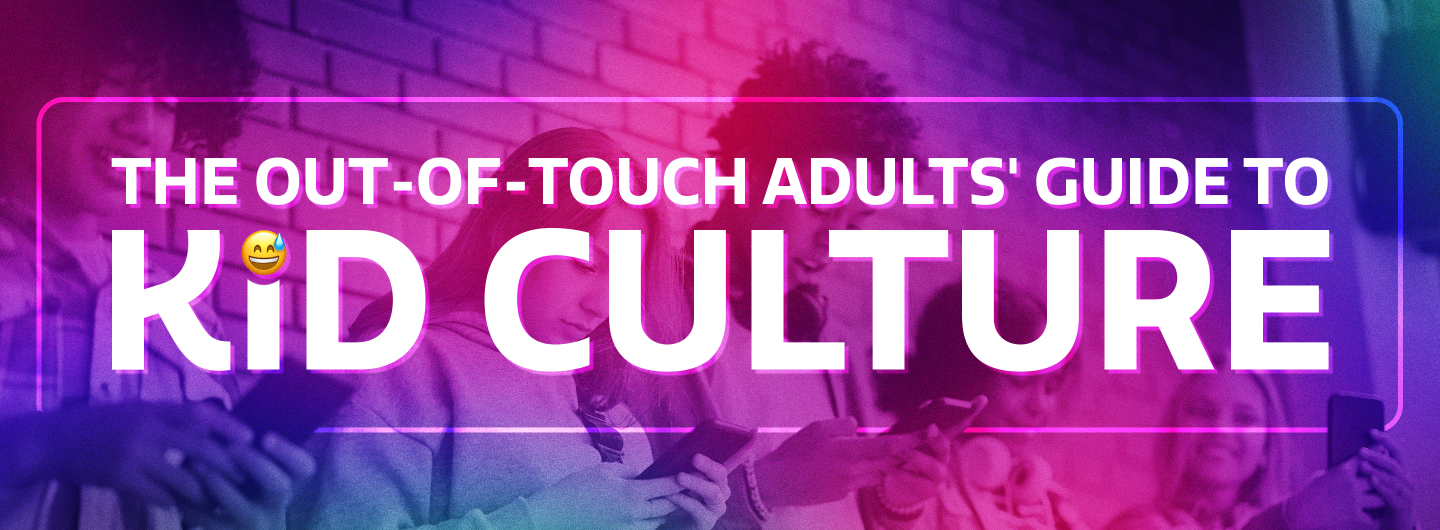 Logo for The Out of Touch Adults' Guide to Kid Culture column