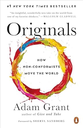 Originals: How Non-Conformists Move the World