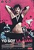 Yo soy la Juani (2006) Poster