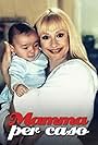 Mamma per caso (1997)