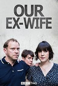 Melanie Lynskey, Victoria Hamilton, and Robert Webb in Our Ex-Wife (2016)