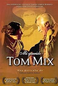 Mi querido Tom Mix (1992)