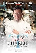 Love, Charlie: The Rise and Fall of Chef Charlie Trotter