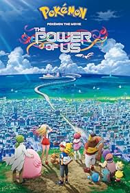 Pokémon the Movie: The Power of Us (2018)